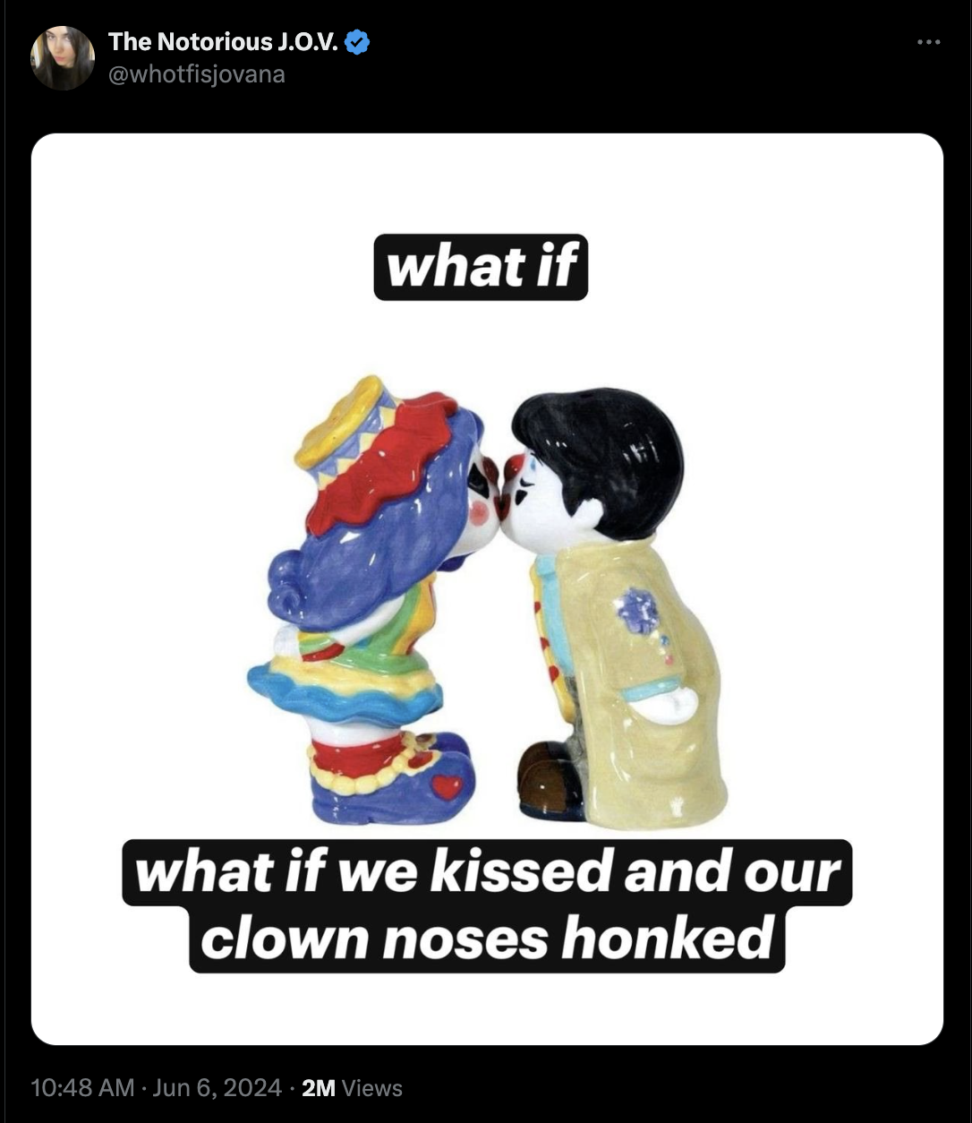 kissing clown salt and pepper shakers - The Notorious J.O.v. what if what if we kissed and our clown noses honked 2M Views